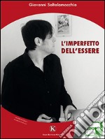 L&apos;imperfetto dell&apos;essere. E-book. Formato EPUB ebook