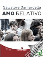 Amo relativo. E-book. Formato EPUB ebook