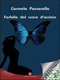 Farfalle dal cuore d'acciaio. E-book. Formato EPUB ebook