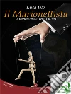 Il Marionettista: La tragica storia di Ferdi Giuliani. E-book. Formato EPUB ebook di Luca Ielo