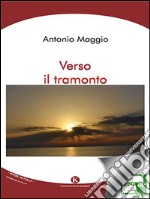 Verso il tramonto. E-book. Formato EPUB ebook