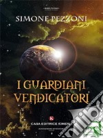 I guardiani vendicatori. E-book. Formato EPUB