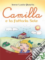 Camilla e la fattoria Sole. E-book. Formato EPUB ebook