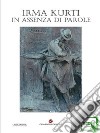 In assenza di parole. E-book. Formato EPUB ebook di Irma Kurti