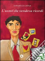 L&apos;uomo che vendeva ricordi. E-book. Formato EPUB ebook