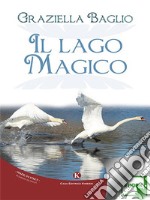 Il lago magico. E-book. Formato EPUB ebook