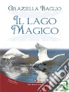 Il lago magico. E-book. Formato EPUB ebook