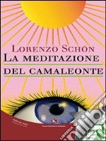 La meditazione del camaleonte. E-book. Formato EPUB ebook