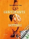 Sentimenti sottesi. E-book. Formato EPUB ebook di Giovanni De Caro