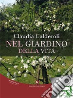 Nel giardino della vita. E-book. Formato EPUB ebook