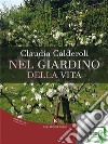 Nel giardino della vita. E-book. Formato EPUB ebook