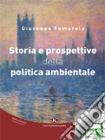 Storia e prospettive della politica ambientale. E-book. Formato EPUB