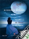 La Poesia, la Luna, il Sogno. E-book. Formato EPUB ebook