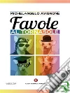 Favole al tornasole. E-book. Formato EPUB ebook di Michelangelo Avignone