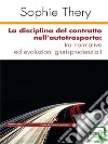 La disciplina del contratto nell’autotrasporto: tra normative ed evoluzioni giurisprudenziali. E-book. Formato EPUB ebook