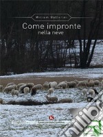 Come impronte nella neve. E-book. Formato EPUB ebook