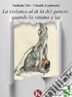 La violenza al di là del genere. E-book. Formato EPUB ebook