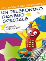 Un telefonino davvero speciale. E-book. Formato EPUB ebook