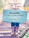 La sceltaSogni e paure di una donna. E-book. Formato EPUB ebook