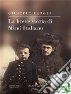 La breve storia di Mimì Italiano. E-book. Formato EPUB ebook di Giuseppe Caroli