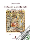 Il resto del mondo: con 17 saturazioni di Pano Parini. E-book. Formato EPUB ebook di Moreno Berva