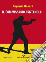 Il commissario Fontanelli. E-book. Formato EPUB ebook