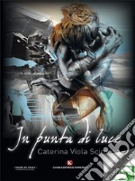 In punta di luce. E-book. Formato EPUB ebook