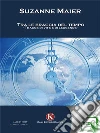 Tra le braccia del tempo. E-book. Formato EPUB ebook di Suzanne Maier