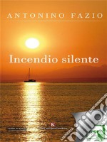 Incendio silente. E-book. Formato EPUB ebook