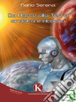 Da Marte alla Terra andata e ritorno . E-book. Formato EPUB ebook