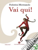 Vai qui!. E-book. Formato EPUB ebook