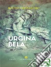 Urcina Bela. E-book. Formato EPUB ebook