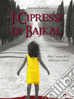 I cipressi di Bajkal. E-book. Formato EPUB ebook