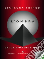 L'ombra della piramide nera. E-book. Formato EPUB ebook