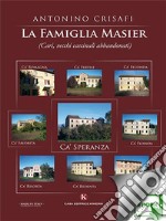 La Famiglia Masier(Cari, vecchi cascinali abbandonati). E-book. Formato EPUB ebook