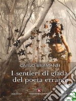 I sentieri di giada del poeta errante. E-book. Formato EPUB ebook