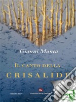 Il canto della crisalide. E-book. Formato EPUB ebook