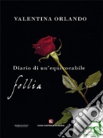 Diario di un'equivocabile follia. E-book. Formato EPUB ebook