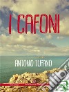 I cafoni. E-book. Formato EPUB ebook di Antonio Tufano