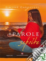 Parole sepolte. E-book. Formato EPUB ebook