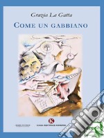 Come un gabbiano. E-book. Formato EPUB ebook