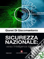 Sicurezza nazionale: verso l'intelligence integrata. E-book. Formato EPUB ebook