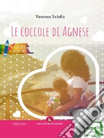 Le coccole di Agnese. E-book. Formato EPUB ebook