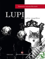 Lupi dal volto angelico. E-book. Formato EPUB ebook