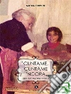 Cuntame, cuntame 'ncora: Educare tra ieri e oggi. E-book. Formato EPUB ebook di Miriam Perrone