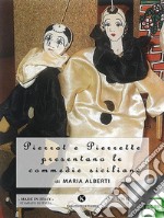 Pierrot e Pierrette presentano le commedie siciliane. E-book. Formato EPUB ebook