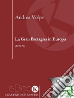 La Gran Bretagna in Europa. E-book. Formato EPUB ebook