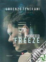 Progetto Freeze. E-book. Formato EPUB ebook