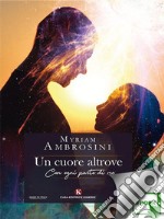 Un cuore altrove. E-book. Formato EPUB ebook