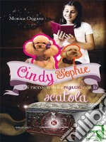 Cindy, Sophie e i racconti della ragazza con la scatola. E-book. Formato EPUB ebook